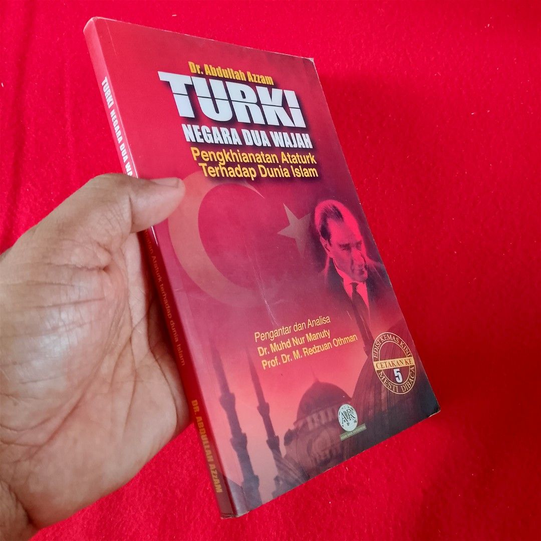 Turki Negara Dua Wajah (Pengkhianatan Attartuk Terhadap Dunia Islam)